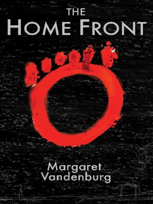 Title details for The Home Front by Margaret Vandenburg - Available
